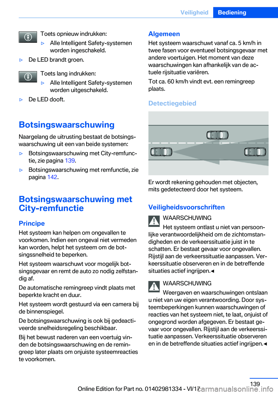 BMW X4 2018  Instructieboekjes (in Dutch) �T�o�e�t�s� �o�p�n�i�e�u�w� �i�n�d�r�u�k�k�e�n�:'y�A�l�l�e� �I�n�t�e�l�l�i�g�e�n�t� �S�a�f�e�t�y�-�s�y�s�t�e�m�e�n
�w�o�r�d�e�n� �i�n�g�e�s�c�h�a�k�e�l�d�.'y�D�e� �L�E�D� �b�r�a�n�d�t� �g�r�o�
