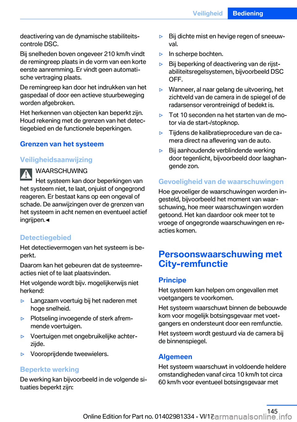 BMW X4 2018  Instructieboekjes (in Dutch) �d�e�a�c�t�i�v�e�r�i�n�g� �v�a�n� �d�e� �d�y�n�a�m�i�s�c�h�e� �s�t�a�b�i�l�i�t�e�i�t�sj�c�o�n�t�r�o�l�e� �D�S�C�.
�B�i�j� �s�n�e�l�h�e�d�e�n� �b�o�v�e�n� �o�n�g�e�v�e�e�r� �2�1�0� �k�m�/�h� �v�i�n�d�