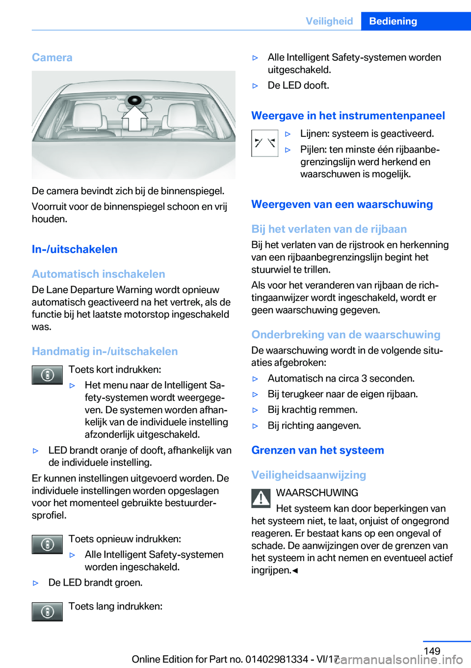 BMW X4 2018  Instructieboekjes (in Dutch) �C�a�m�e�r�a
�D�e� �c�a�m�e�r�a� �b�e�v�i�n�d�t� �z�i�c�h� �b�i�j� �d�e� �b�i�n�n�e�n�s�p�i�e�g�e�l�.
�V�o�o�r�r�u�i�t� �v�o�o�r� �d�e� �b�i�n�n�e�n�s�p�i�e�g�e�l� �s�c�h�o�o�n� �e�n� �v�r�i�j �h�o�u�