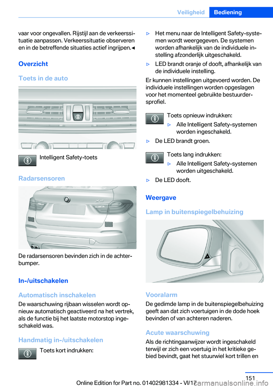 BMW X4 2018  Instructieboekjes (in Dutch) �v�a�a�r� �v�o�o�r� �o�n�g�e�v�a�l�l�e�n�.� �R�i�j�s�t�i�j�l� �a�a�n� �d�e� �v�e�r�k�e�e�r�s�s�ij�t�u�a�t�i�e� �a�a�n�p�a�s�s�e�n�.� �V�e�r�k�e�e�r�s�s�i�t�u�a�t�i�e� �o�b�s�e�r�v�e�r�e�n�e�n� �i�n� 