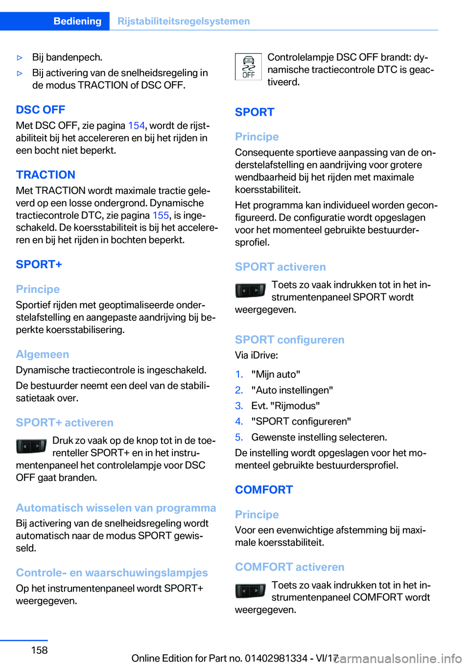 BMW X4 2018  Instructieboekjes (in Dutch) 'y�B�i�j� �b�a�n�d�e�n�p�e�c�h�.'y�B�i�j� �a�c�t�i�v�e�r�i�n�g� �v�a�n� �d�e� �s�n�e�l�h�e�i�d�s�r�e�g�e�l�i�n�g� �i�n
�d�e� �m�o�d�u�s� �T�R�A�C�T�I�O�N� �o�f� �D�S�C� �O�F�F�.
�D�S�C��O�F�F