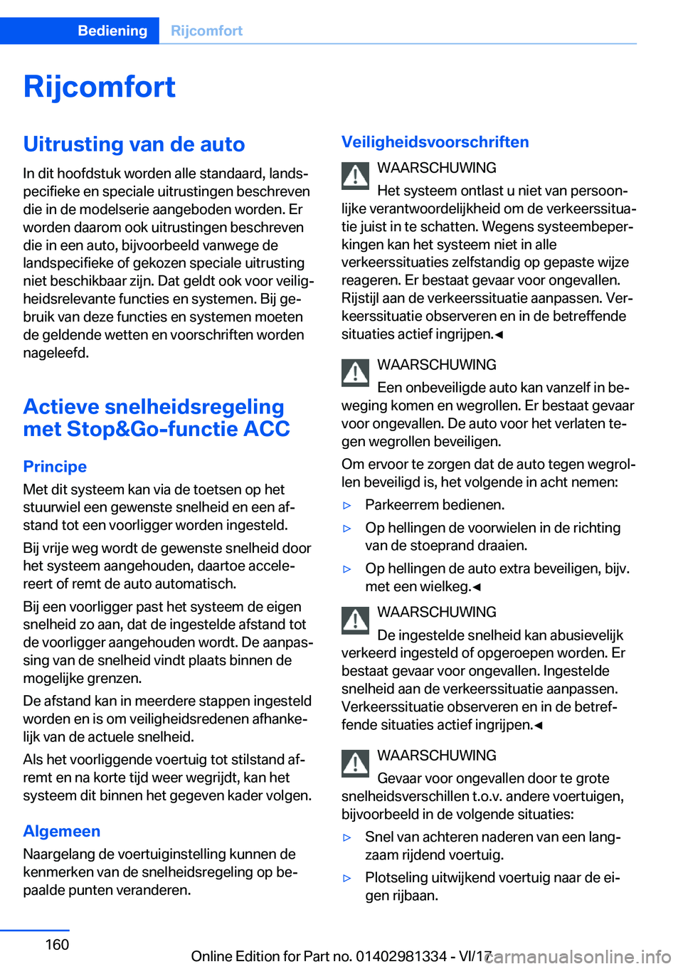 BMW X4 2018  Instructieboekjes (in Dutch) �R�i�j�c�o�m�f�o�r�t�U�i�t�r�u�s�t�i�n�g��v�a�n��d�e��a�u�t�o
�I�n� �d�i�t� �h�o�o�f�d�s�t�u�k� �w�o�r�d�e�n� �a�l�l�e� �s�t�a�n�d�a�a�r�d�,� �l�a�n�d�sj
�p�e�c�i�f�i�e�k�e� �e�n� �s�p�e�c�i�a�l�e