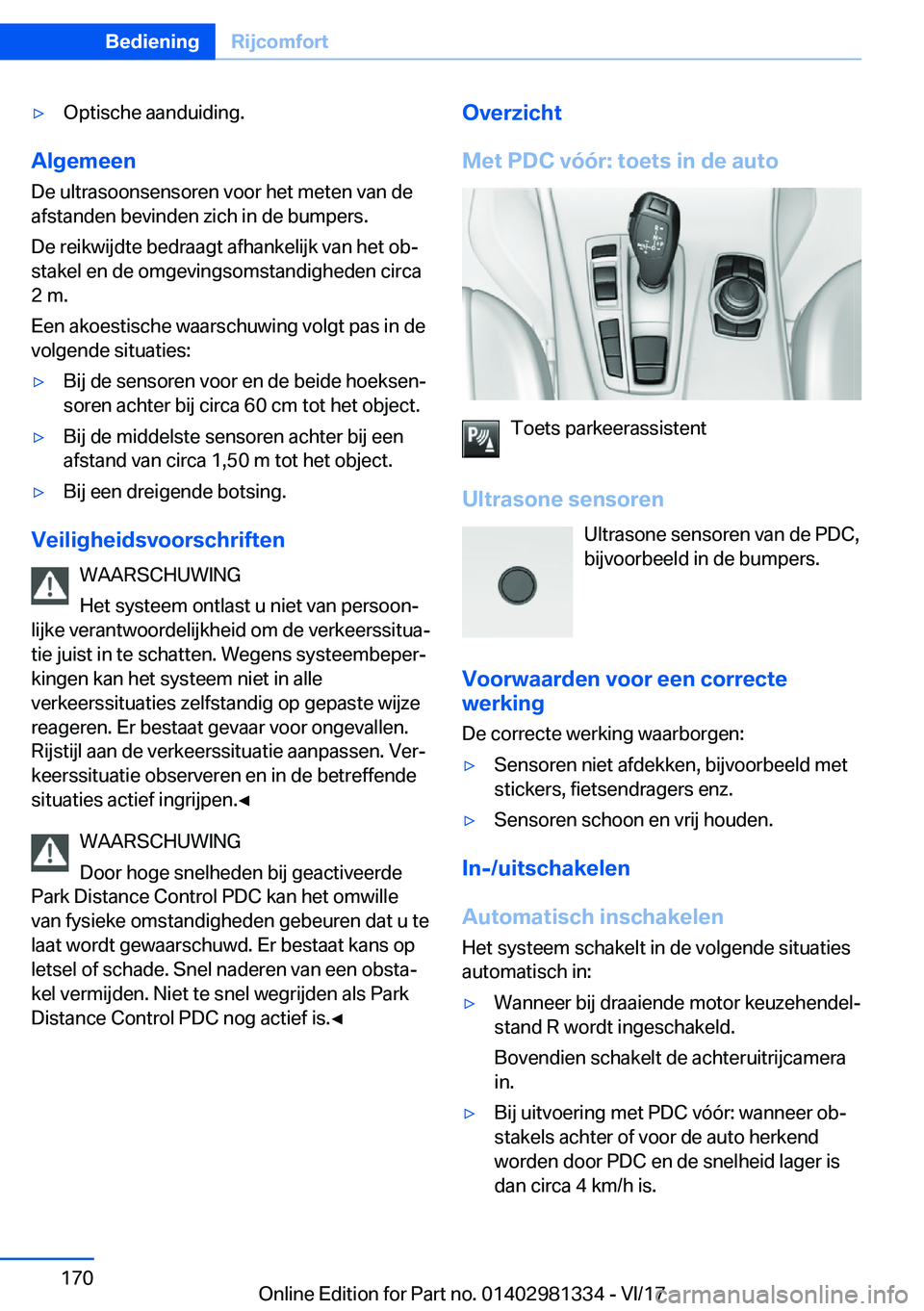 BMW X4 2018  Instructieboekjes (in Dutch) 'y�O�p�t�i�s�c�h�e� �a�a�n�d�u�i�d�i�n�g�.
�A�l�g�e�m�e�e�n
�D�e� �u�l�t�r�a�s�o�o�n�s�e�n�s�o�r�e�n� �v�o�o�r� �h�e�t� �m�e�t�e�n� �v�a�n� �d�e �a�f�s�t�a�n�d�e�n� �b�e�v�i�n�d�e�n� �z�i�c�h� �i�
