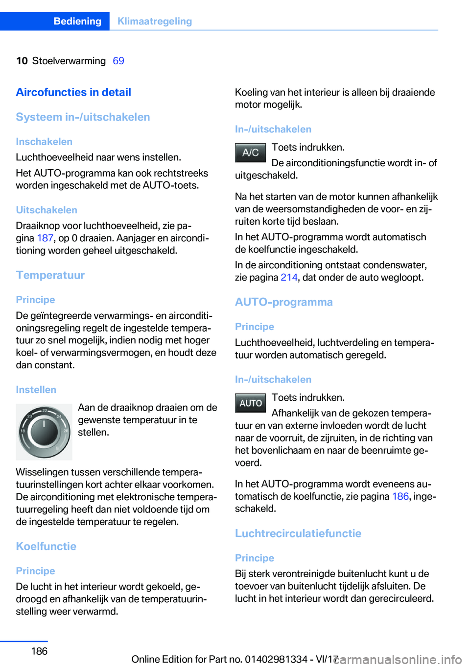 BMW X4 2018  Instructieboekjes (in Dutch) �1�0�S�t�o�e�l�v�e�r�w�a�r�m�i�n�g\_�6�9�A�i�r�c�o�f�u�n�c�t�i�e�s��i�n��d�e�t�a�i�l
�S�y�s�t�e�e�m��i�n�-�/�u�i�t�s�c�h�a�k�e�l�e�n �I�n�s�c�h�a�k�e�l�e�n
�L�u�c�h�t�h�o�e�v�e�e�l�h�e�i�d� �n�a�
