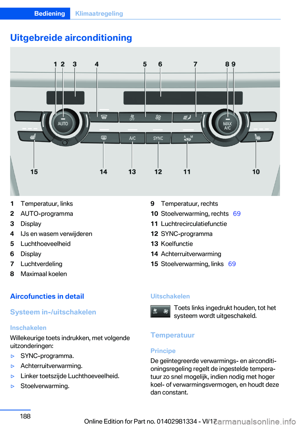 BMW X4 2018  Instructieboekjes (in Dutch) �U�i�t�g�e�b�r�e�i�d�e��a�i�r�c�o�n�d�i�t�i�o�n�i�n�g�1�T�e�m�p�e�r�a�t�u�u�r�,� �l�i�n�k�s�2�A�U�T�O�-�p�r�o�g�r�a�m�m�a�3�D�i�s�p�l�a�y�4�I�J�s� �e�n� �w�a�s�e�m� �v�e�r�w�i�j�d�e�r�e�n�5�L�u�c�h�t