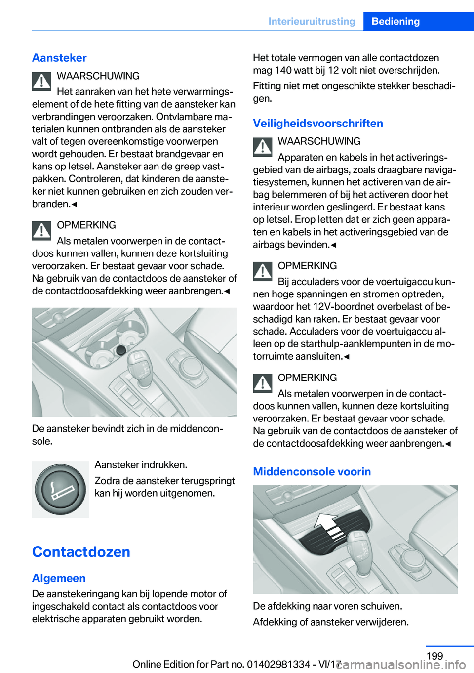 BMW X4 2018  Instructieboekjes (in Dutch) �A�a�n�s�t�e�k�e�r�W�A�A�R�S�C�H�U�W�I�N�G�H�e�t� �a�a�n�r�a�k�e�n� �v�a�n� �h�e�t� �h�e�t�e� �v�e�r�w�a�r�m�i�n�g�sj
�e�l�e�m�e�n�t� �o�f� �d�e� �h�e�t�e� �f�i�t�t�i�n�g� �v�a�n� �d�e� �a�a�n�s�t�e�