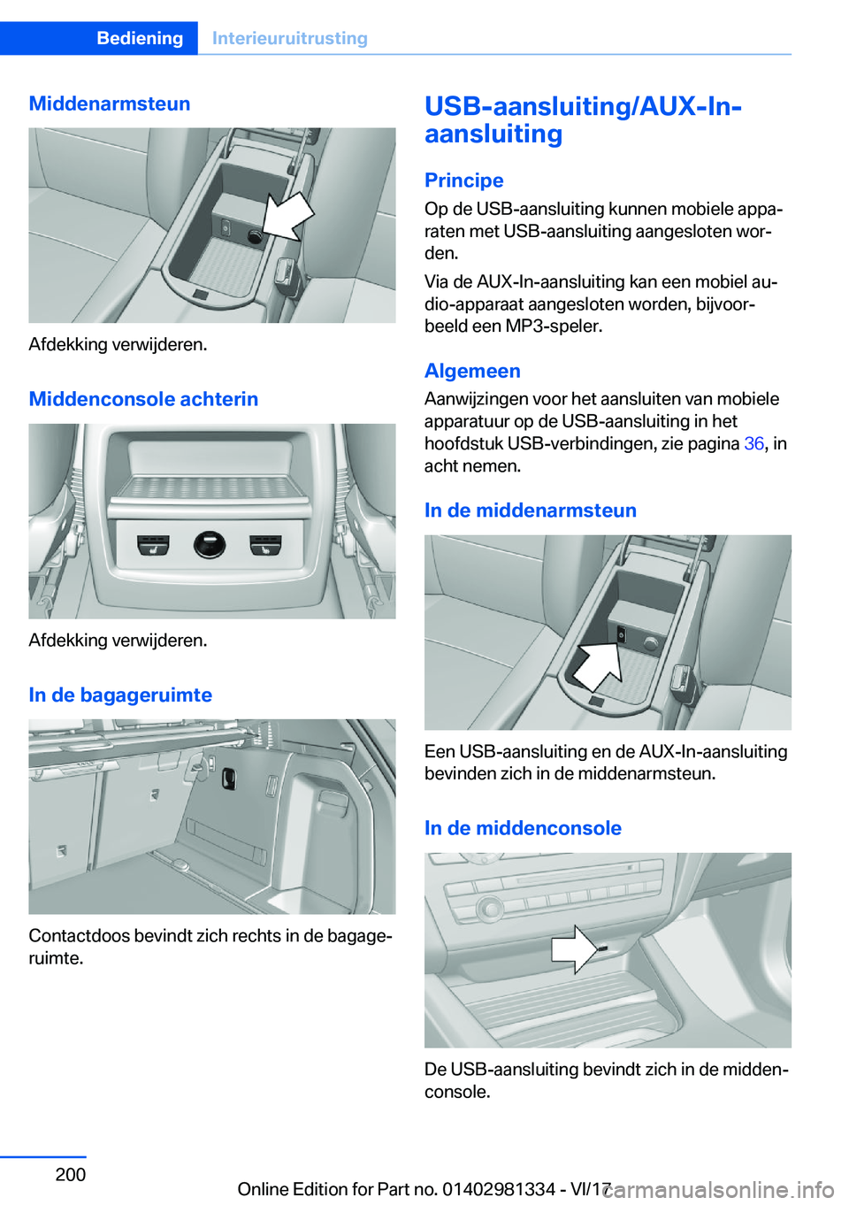 BMW X4 2018  Instructieboekjes (in Dutch) �M�i�d�d�e�n�a�r�m�s�t�e�u�n
�A�f�d�e�k�k�i�n�g� �v�e�r�w�i�j�d�e�r�e�n�.�M�i�d�d�e�n�c�o�n�s�o�l�e��a�c�h�t�e�r�i�n
�A�f�d�e�k�k�i�n�g� �v�e�r�w�i�j�d�e�r�e�n�.�I�n��d�e��b�a�g�a�g�e�r�u�i�m�t�e
�