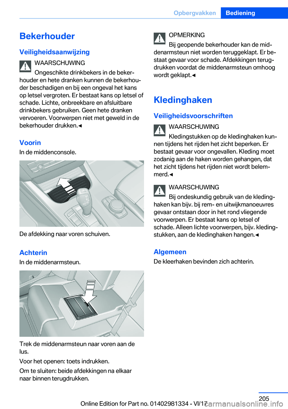 BMW X4 2018  Instructieboekjes (in Dutch) �B�e�k�e�r�h�o�u�d�e�r�V�e�i�l�i�g�h�e�i�d�s�a�a�n�w�i�j�z�i�n�g �W�A�A�R�S�C�H�U�W�I�N�G
�O�n�g�e�s�c�h�i�k�t�e� �d�r�i�n�k�b�e�k�e�r�s� �i�n� �d�e� �b�e�k�e�rj
�h�o�u�d�e�r� �e�n� �h�e�t�e� �d�r�a�