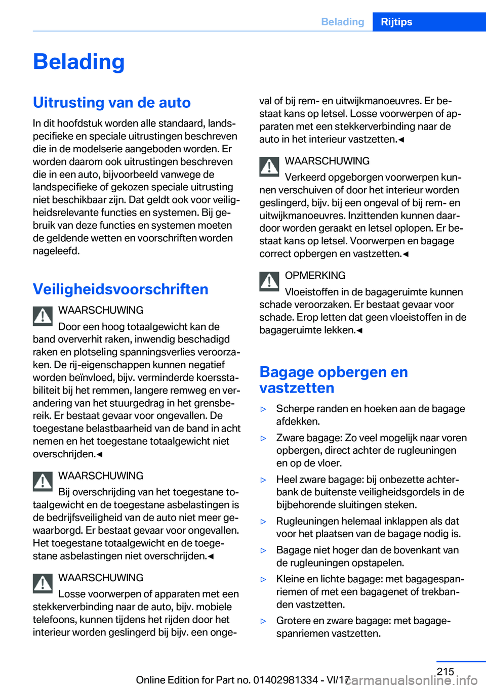BMW X4 2018  Instructieboekjes (in Dutch) �B�e�l�a�d�i�n�g�U�i�t�r�u�s�t�i�n�g��v�a�n��d�e��a�u�t�o
�I�n� �d�i�t� �h�o�o�f�d�s�t�u�k� �w�o�r�d�e�n� �a�l�l�e� �s�t�a�n�d�a�a�r�d�,� �l�a�n�d�sj
�p�e�c�i�f�i�e�k�e� �e�n� �s�p�e�c�i�a�l�e� �u