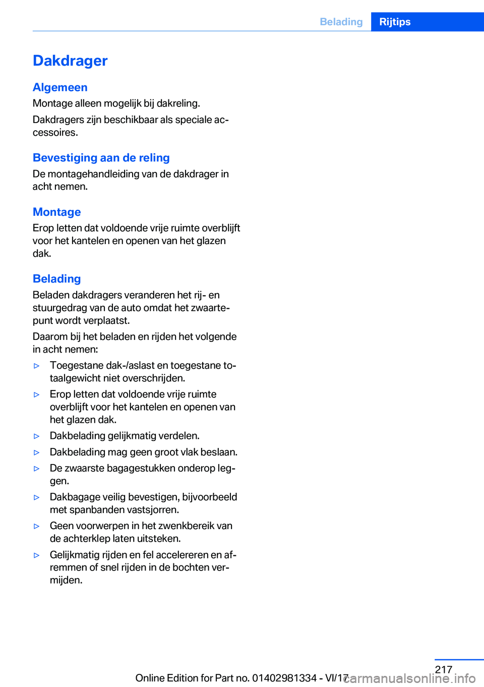 BMW X4 2018  Instructieboekjes (in Dutch) �D�a�k�d�r�a�g�e�r
�A�l�g�e�m�e�e�n
�M�o�n�t�a�g�e� �a�l�l�e�e�n� �m�o�g�e�l�i�j�k� �b�i�j� �d�a�k�r�e�l�i�n�g�.
�D�a�k�d�r�a�g�e�r�s� �z�i�j�n� �b�e�s�c�h�i�k�b�a�a�r� �a�l�s� �s�p�e�c�i�a�l�e� �a�c