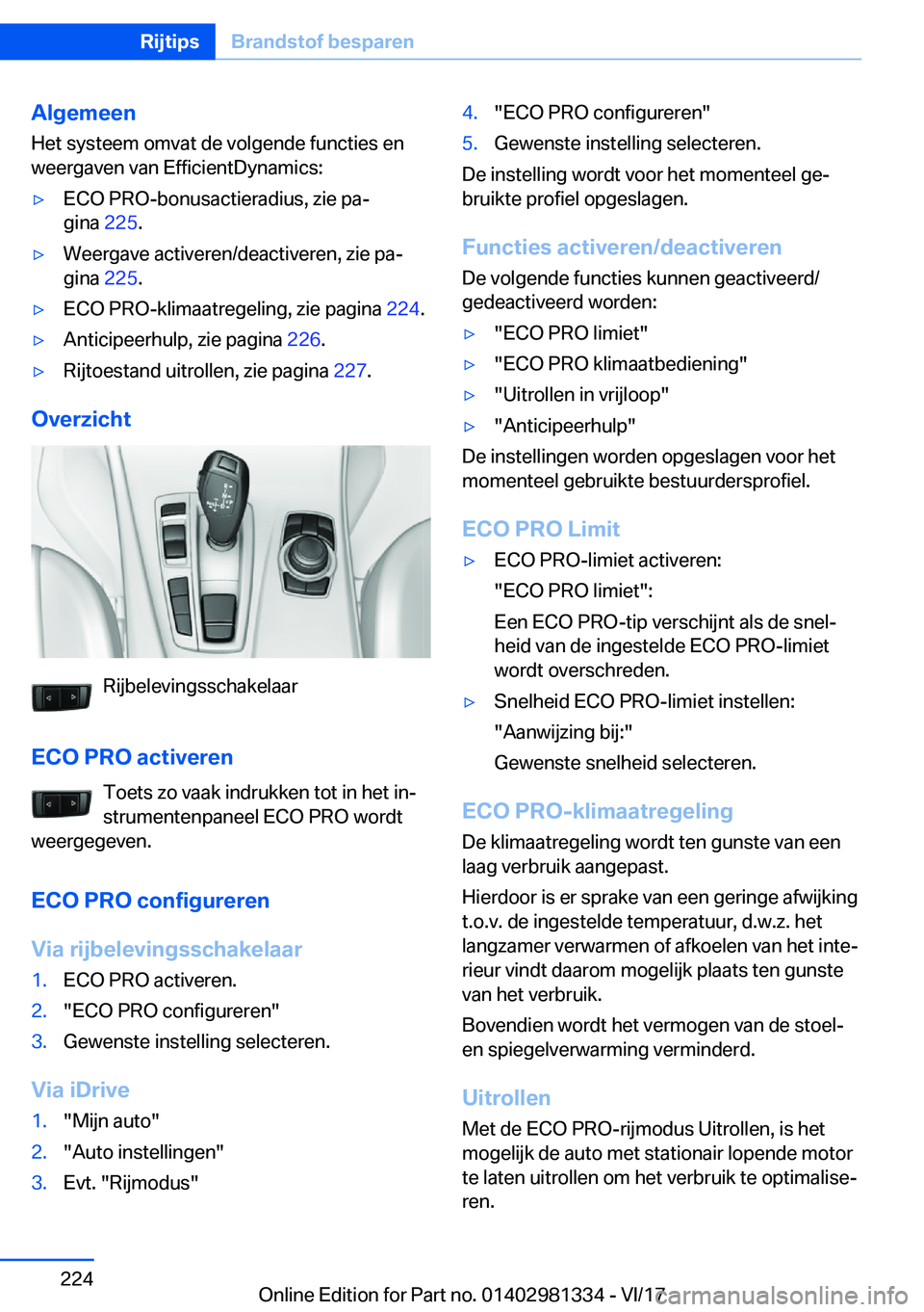 BMW X4 2018  Instructieboekjes (in Dutch) �A�l�g�e�m�e�e�n
�H�e�t� �s�y�s�t�e�e�m� �o�m�v�a�t� �d�e� �v�o�l�g�e�n�d�e� �f�u�n�c�t�i�e�s� �e�n
�w�e�e�r�g�a�v�e�n� �v�a�n� �E�f�f�i�c�i�e�n�t�D�y�n�a�m�i�c�s�:'y�E�C�O� �P�R�O�-�b�o�n�u�s�a�c