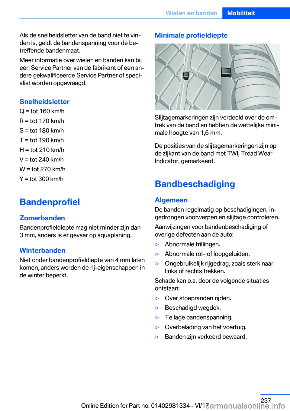 BMW X4 2018  Instructieboekjes (in Dutch) �A�l�s� �d�e� �s�n�e�l�h�e�i�d�s�l�e�t�t�e�r� �v�a�n� �d�e� �b�a�n�d� �n�i�e�t� �t�e� �v�i�nj
�d�e�n� �i�s�,� �g�e�l�d�t� �d�e� �b�a�n�d�e�n�s�p�a�n�n�i�n�g� �v�o�o�r� �d�e� �b�ej �t�r�e�f�f�e�n�d�e