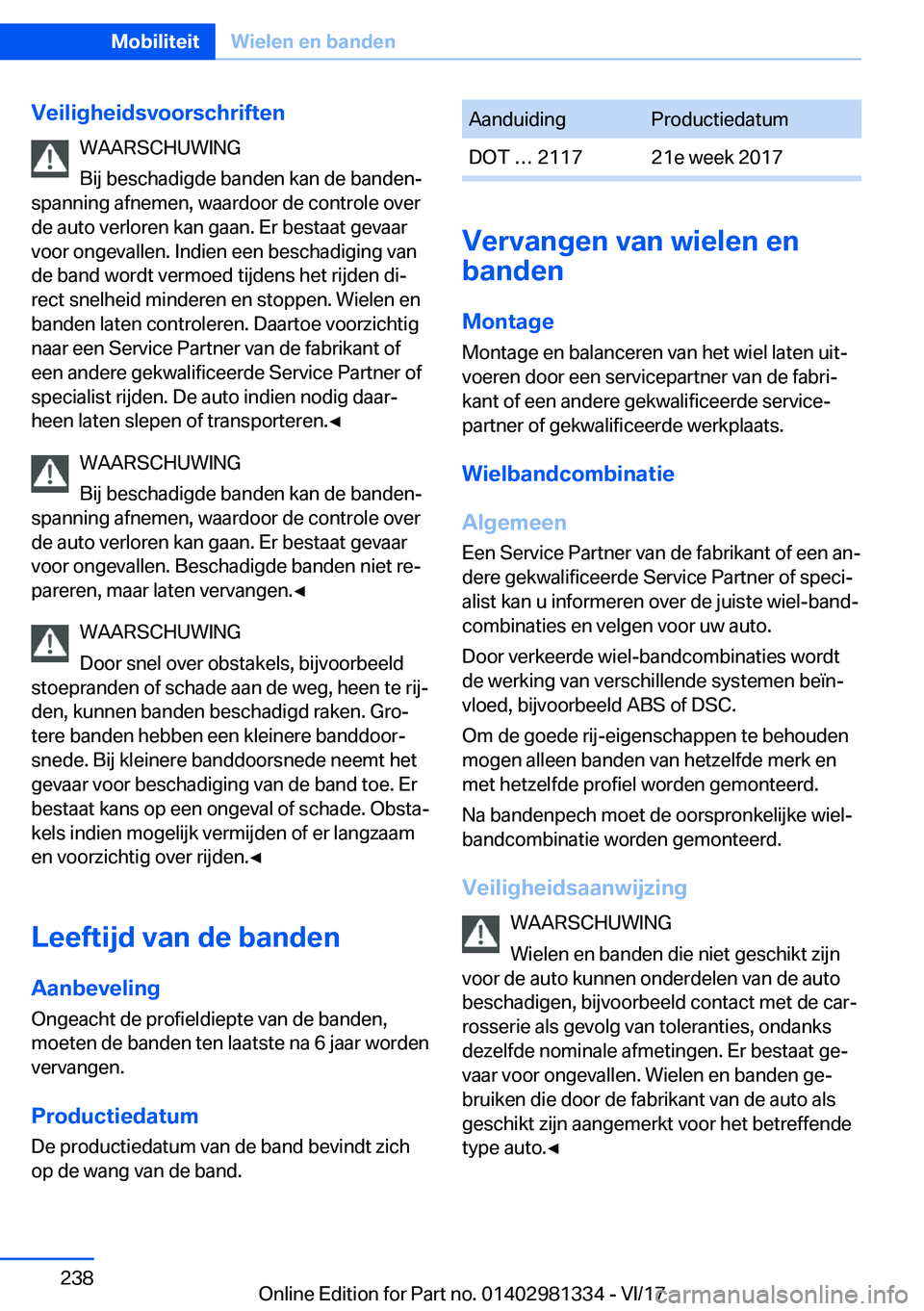 BMW X4 2018  Instructieboekjes (in Dutch) �V�e�i�l�i�g�h�e�i�d�s�v�o�o�r�s�c�h�r�i�f�t�e�n�W�A�A�R�S�C�H�U�W�I�N�G
�B�i�j� �b�e�s�c�h�a�d�i�g�d�e� �b�a�n�d�e�n� �k�a�n� �d�e� �b�a�n�d�e�nj
�s�p�a�n�n�i�n�g� �a�f�n�e�m�e�n�,� �w�a�a�r�d�o�o�r