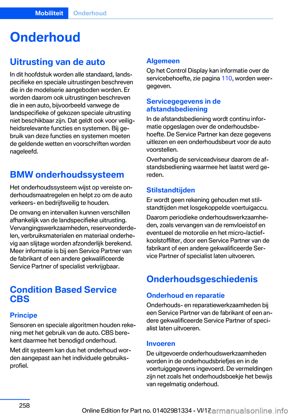 BMW X4 2018  Instructieboekjes (in Dutch) �O�n�d�e�r�h�o�u�d�U�i�t�r�u�s�t�i�n�g��v�a�n��d�e��a�u�t�o�I�n� �d�i�t� �h�o�o�f�d�s�t�u�k� �w�o�r�d�e�n� �a�l�l�e� �s�t�a�n�d�a�a�r�d�,� �l�a�n�d�sj
�p�e�c�i�f�i�e�k�e� �e�n� �s�p�e�c�i�a�l�e� �