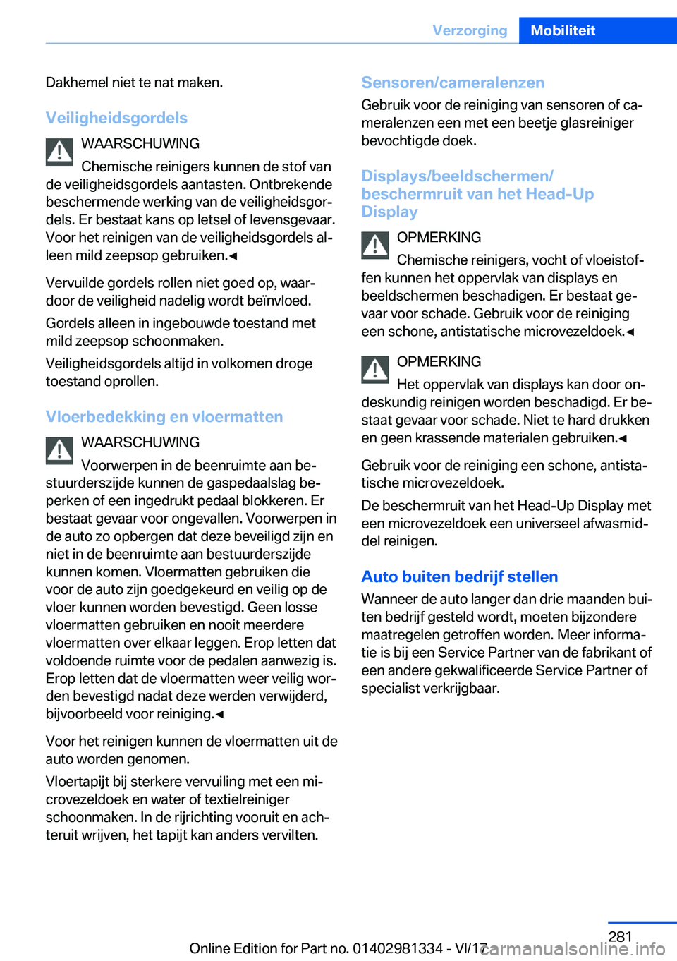 BMW X4 2018  Instructieboekjes (in Dutch) �D�a�k�h�e�m�e�l� �n�i�e�t� �t�e� �n�a�t� �m�a�k�e�n�.�V�e�i�l�i�g�h�e�i�d�s�g�o�r�d�e�l�s �W�A�A�R�S�C�H�U�W�I�N�G
�C�h�e�m�i�s�c�h�e� �r�e�i�n�i�g�e�r�s� �k�u�n�n�e�n� �d�e� �s�t�o�f� �v�a�n
�d�e� �