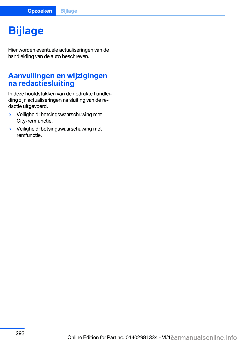 BMW X4 2018  Instructieboekjes (in Dutch) �B�i�j�l�a�g�e�H�i�e�r� �w�o�r�d�e�n� �e�v�e�n�t�u�e�l�e� �a�c�t�u�a�l�i�s�e�r�i�n�g�e�n� �v�a�n� �d�e�h�a�n�d�l�e�i�d�i�n�g� �v�a�n� �d�e� �a�u�t�o� �b�e�s�c�h�r�e�v�e�n�.
�A�a�n�v�u�l�l�i�n�g�e�n��