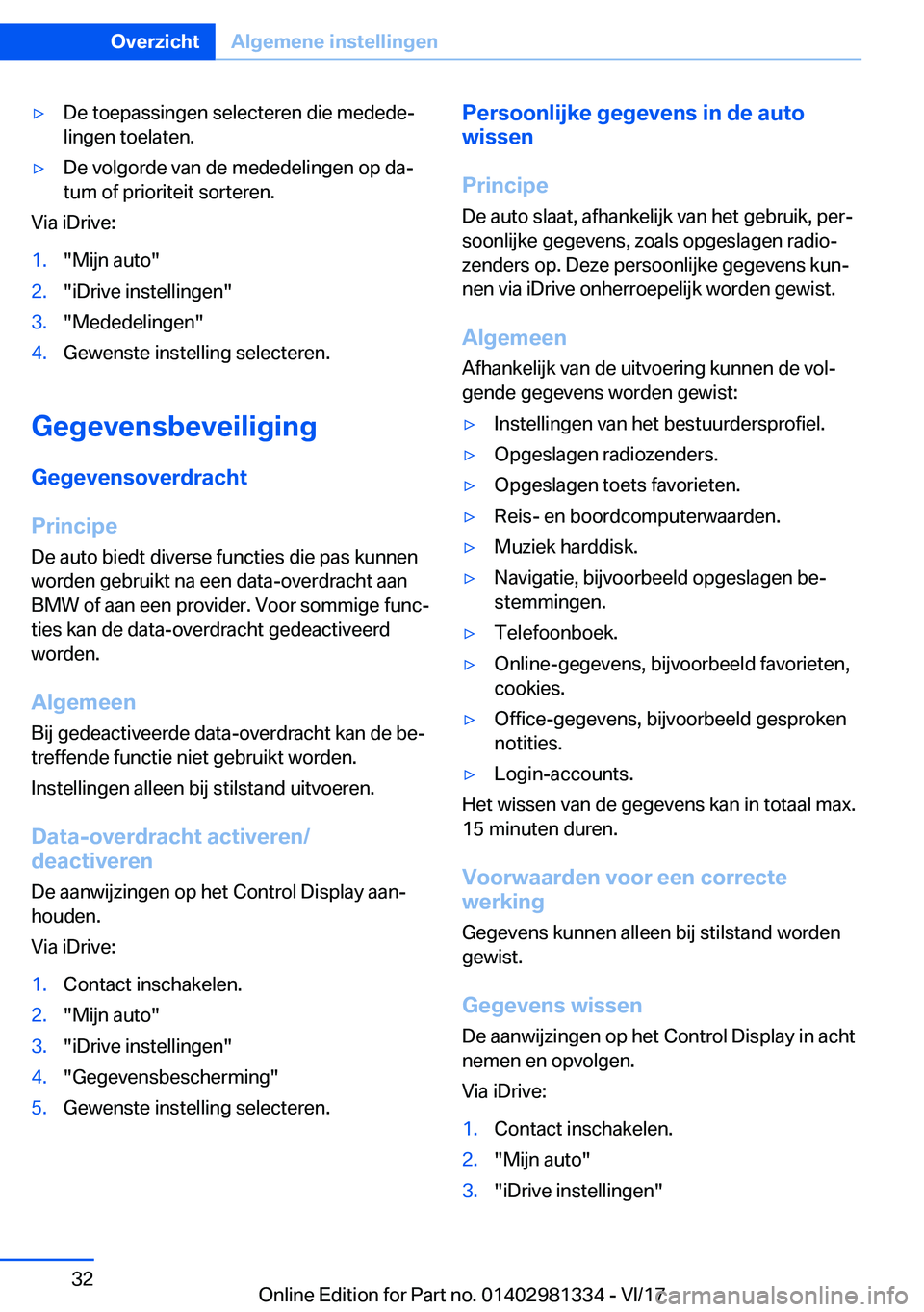 BMW X4 2018  Instructieboekjes (in Dutch) 'y�D�e� �t�o�e�p�a�s�s�i�n�g�e�n� �s�e�l�e�c�t�e�r�e�n� �d�i�e� �m�e�d�e�d�ej
�l�i�n�g�e�n� �t�o�e�l�a�t�e�n�.'y�D�e� �v�o�l�g�o�r�d�e� �v�a�n� �d�e� �m�e�d�e�d�e�l�i�n�g�e�n� �o�p� �d�aj
�t