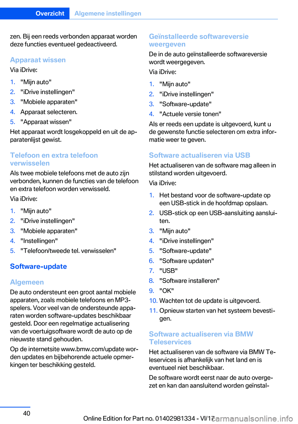 BMW X4 2018  Instructieboekjes (in Dutch) �z�e�n�.� �B�i�j� �e�e�n� �r�e�e�d�s� �v�e�r�b�o�n�d�e�n� �a�p�p�a�r�a�a�t� �w�o�r�d�e�n�d�e�z�e� �f�u�n�c�t�i�e�s� �e�v�e�n�t�u�e�e�l� �g�e�d�e�a�c�t�i�v�e�e�r�d�.
�A�p�p�a�r�a�a�t��w�i�s�s�e�n �V�i