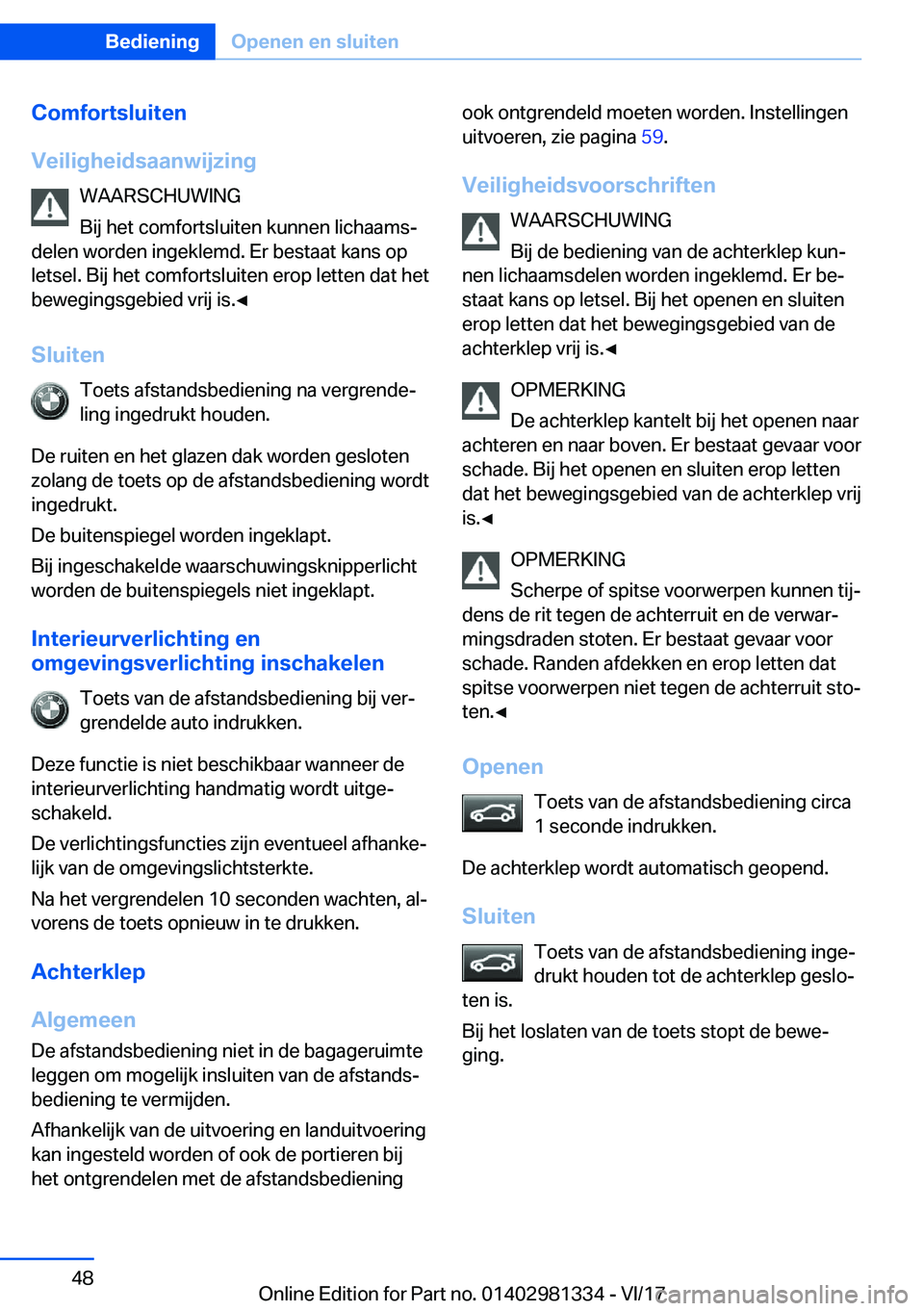 BMW X4 2018  Instructieboekjes (in Dutch) �C�o�m�f�o�r�t�s�l�u�i�t�e�n
�V�e�i�l�i�g�h�e�i�d�s�a�a�n�w�i�j�z�i�n�g �W�A�A�R�S�C�H�U�W�I�N�G
�B�i�j� �h�e�t� �c�o�m�f�o�r�t�s�l�u�i�t�e�n� �k�u�n�n�e�n� �l�i�c�h�a�a�m�sj
�d�e�l�e�n� �w�o�r�d�e�n
