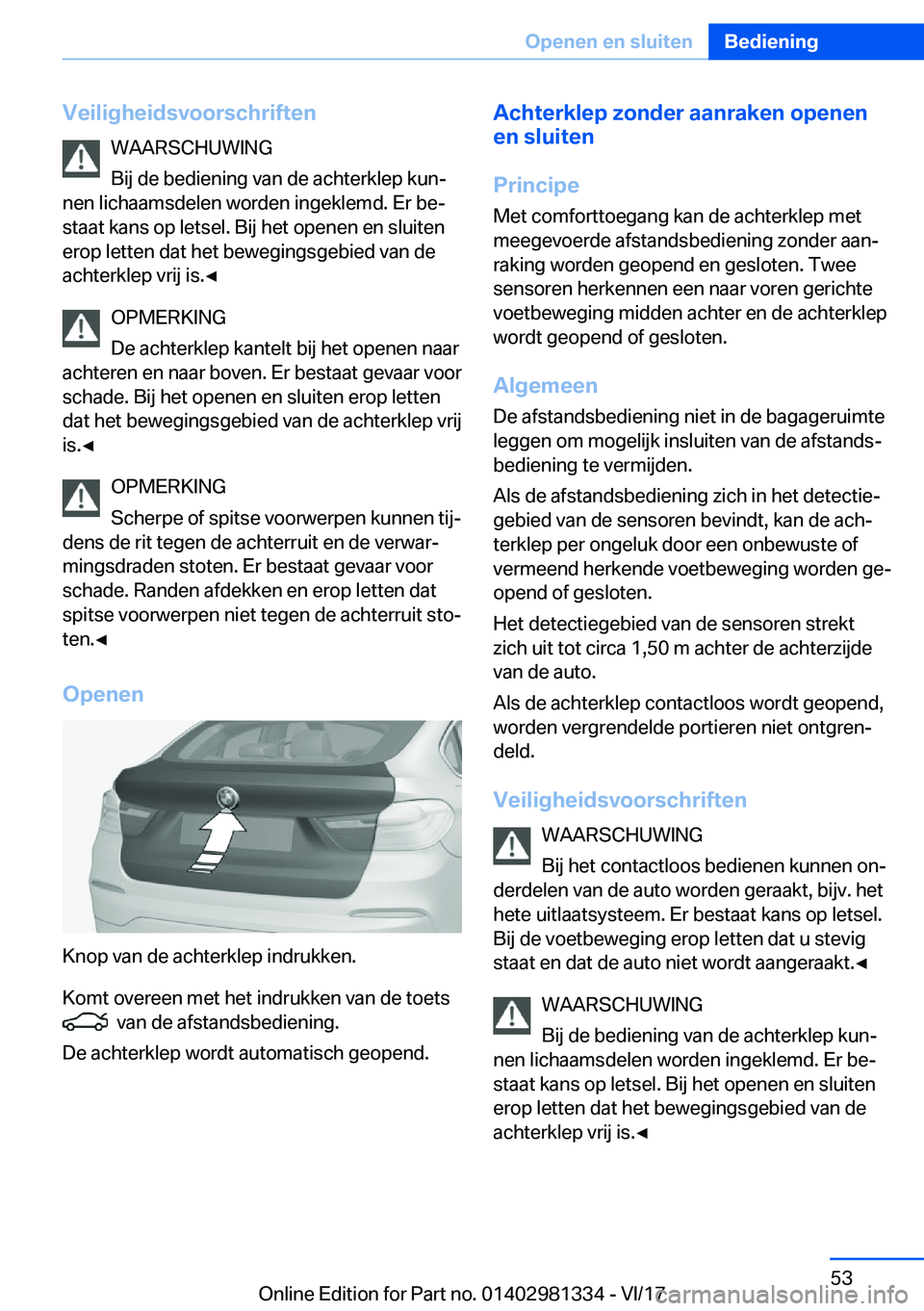 BMW X4 2018  Instructieboekjes (in Dutch) �V�e�i�l�i�g�h�e�i�d�s�v�o�o�r�s�c�h�r�i�f�t�e�n�W�A�A�R�S�C�H�U�W�I�N�G
�B�i�j� �d�e� �b�e�d�i�e�n�i�n�g� �v�a�n� �d�e� �a�c�h�t�e�r�k�l�e�p� �k�u�nj
�n�e�n� �l�i�c�h�a�a�m�s�d�e�l�e�n� �w�o�r�d�e�n
