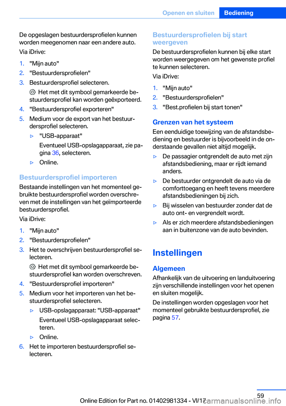 BMW X4 2018  Instructieboekjes (in Dutch) �D�e� �o�p�g�e�s�l�a�g�e�n� �b�e�s�t�u�u�r�d�e�r�s�p�r�o�f�i�e�l�e�n� �k�u�n�n�e�n�w�o�r�d�e�n� �m�e�e�g�e�n�o�m�e�n� �n�a�a�r� �e�e�n� �a�n�d�e�r�e� �a�u�t�o�.
�V�i�a� �i�D�r�i�v�e�:�1�.�"�M�i�j�