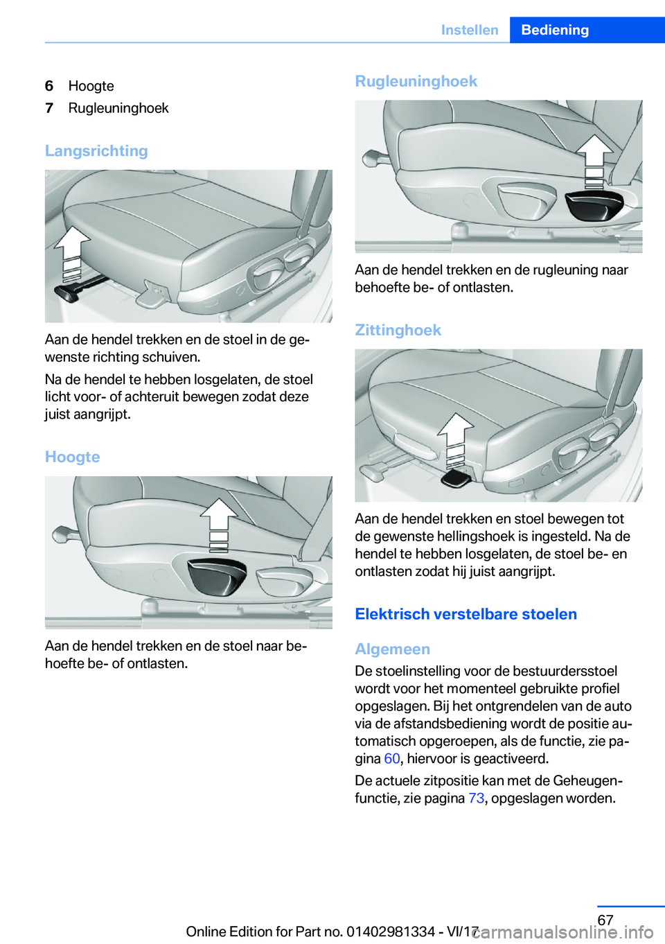 BMW X4 2018  Instructieboekjes (in Dutch) �6�H�o�o�g�t�e�7�R�u�g�l�e�u�n�i�n�g�h�o�e�k
�L�a�n�g�s�r�i�c�h�t�i�n�g
�A�a�n� �d�e� �h�e�n�d�e�l� �t�r�e�k�k�e�n� �e�n� �d�e� �s�t�o�e�l� �i�n� �d�e� �g�ej
�w�e�n�s�t�e� �r�i�c�h�t�i�n�g� �s�c�h�u�
