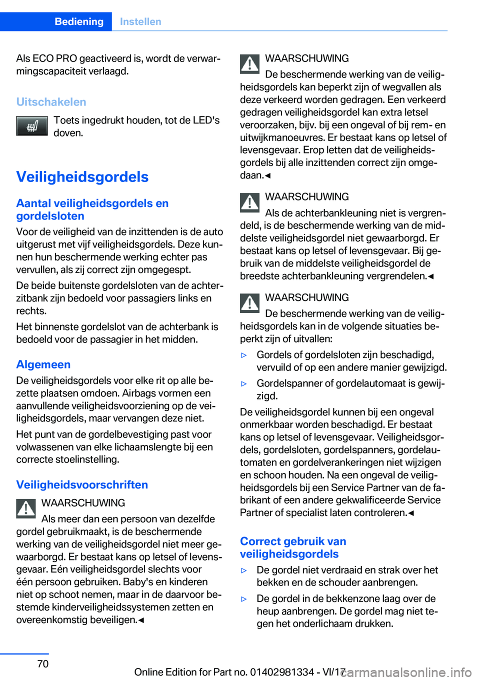 BMW X4 2018  Instructieboekjes (in Dutch) �A�l�s� �E�C�O� �P�R�O� �g�e�a�c�t�i�v�e�e�r�d� �i�s�,� �w�o�r�d�t� �d�e� �v�e�r�w�a�rj
�m�i�n�g�s�c�a�p�a�c�i�t�e�i�t� �v�e�r�l�a�a�g�d�.
�U�i�t�s�c�h�a�k�e�l�e�n �T�o�e�t�s� �i�n�g�e�d�r�u�k�t� �h�
