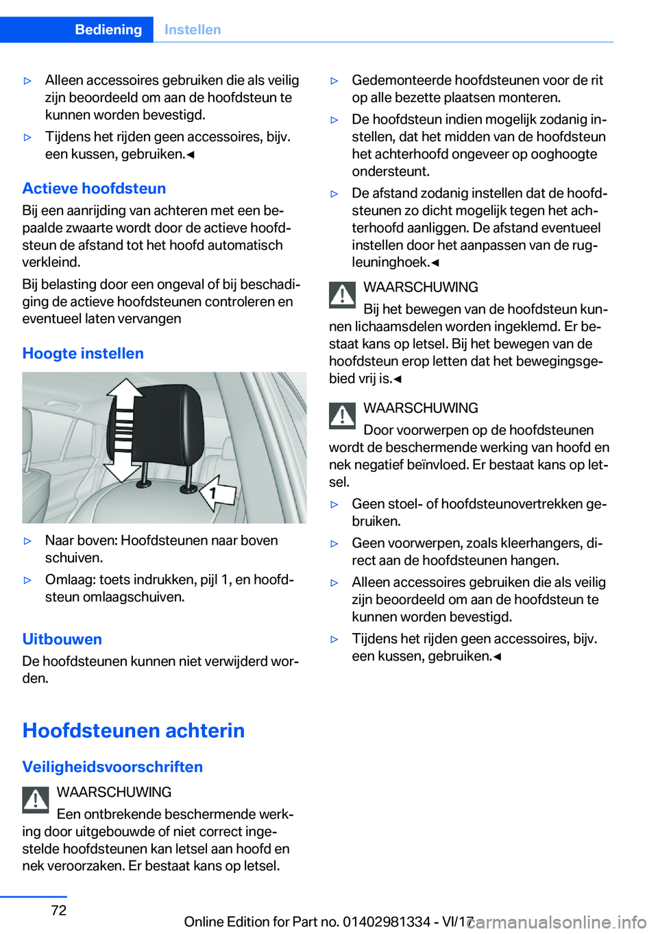 BMW X4 2018  Instructieboekjes (in Dutch) 'y�A�l�l�e�e�n� �a�c�c�e�s�s�o�i�r�e�s� �g�e�b�r�u�i�k�e�n� �d�i�e� �a�l�s� �v�e�i�l�i�g�z�i�j�n� �b�e�o�o�r�d�e�e�l�d� �o�m� �a�a�n� �d�e� �h�o�o�f�d�s�t�e�u�n� �t�e�k�u�n�n�e�n� �w�o�r�d�e�n� �b