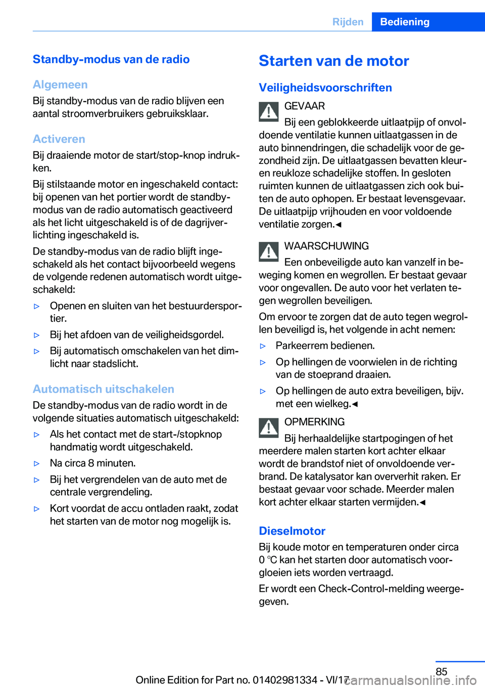 BMW X4 2018  Instructieboekjes (in Dutch) �S�t�a�n�d�b�y�-�m�o�d�u�s��v�a�n��d�e��r�a�d�i�o
�A�l�g�e�m�e�e�n
�B�i�j� �s�t�a�n�d�b�y�-�m�o�d�u�s� �v�a�n� �d�e� �r�a�d�i�o� �b�l�i�j�v�e�n� �e�e�n �a�a�n�t�a�l� �s�t�r�o�o�m�v�e�r�b�r�u�i�k�e�