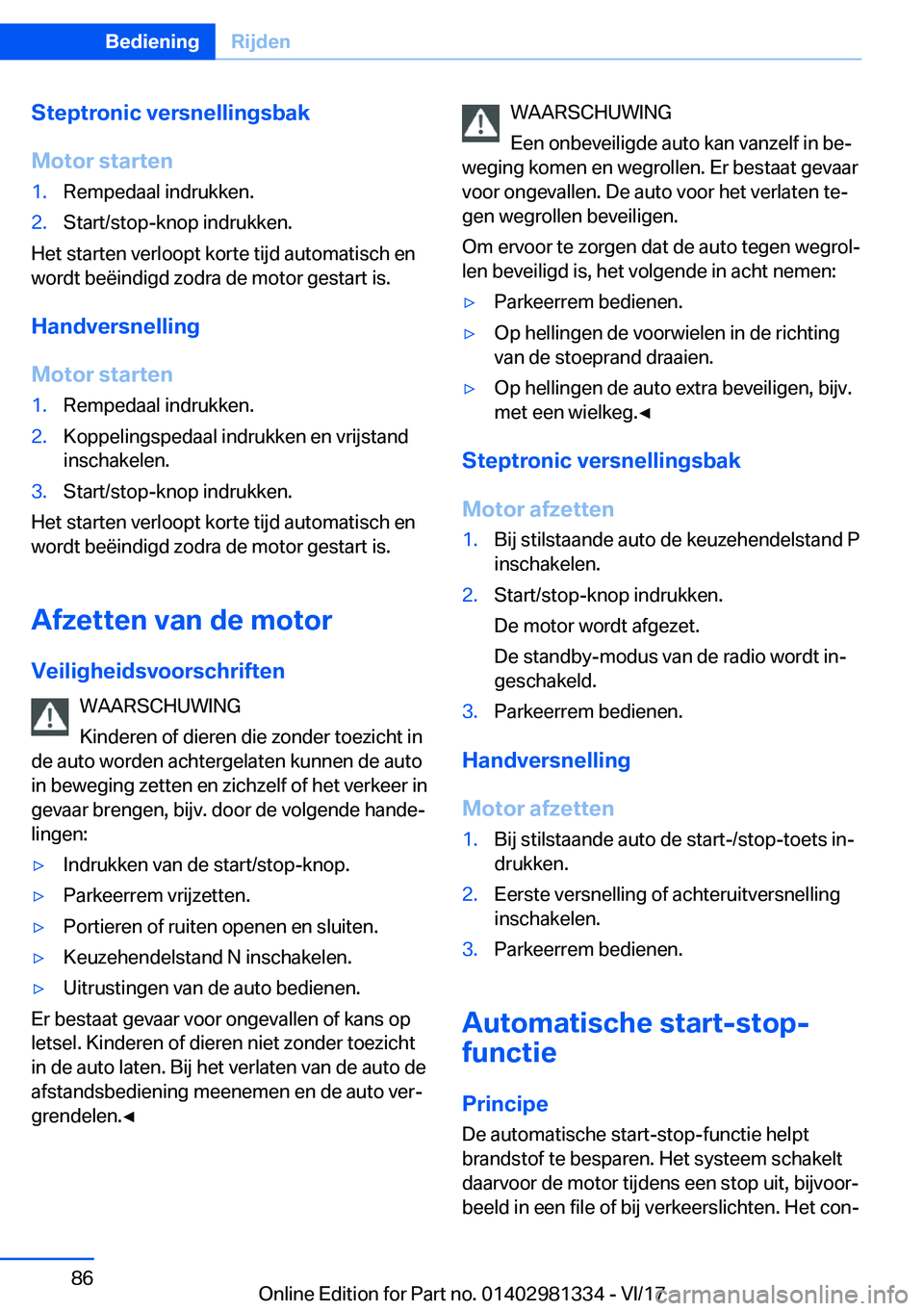 BMW X4 2018  Instructieboekjes (in Dutch) �S�t�e�p�t�r�o�n�i�c��v�e�r�s�n�e�l�l�i�n�g�s�b�a�k
�M�o�t�o�r��s�t�a�r�t�e�n�1�.�R�e�m�p�e�d�a�a�l� �i�n�d�r�u�k�k�e�n�.�2�.�S�t�a�r�t�/�s�t�o�p�-�k�n�o�p� �i�n�d�r�u�k�k�e�n�.
�H�e�t� �s�t�a�r�t�e