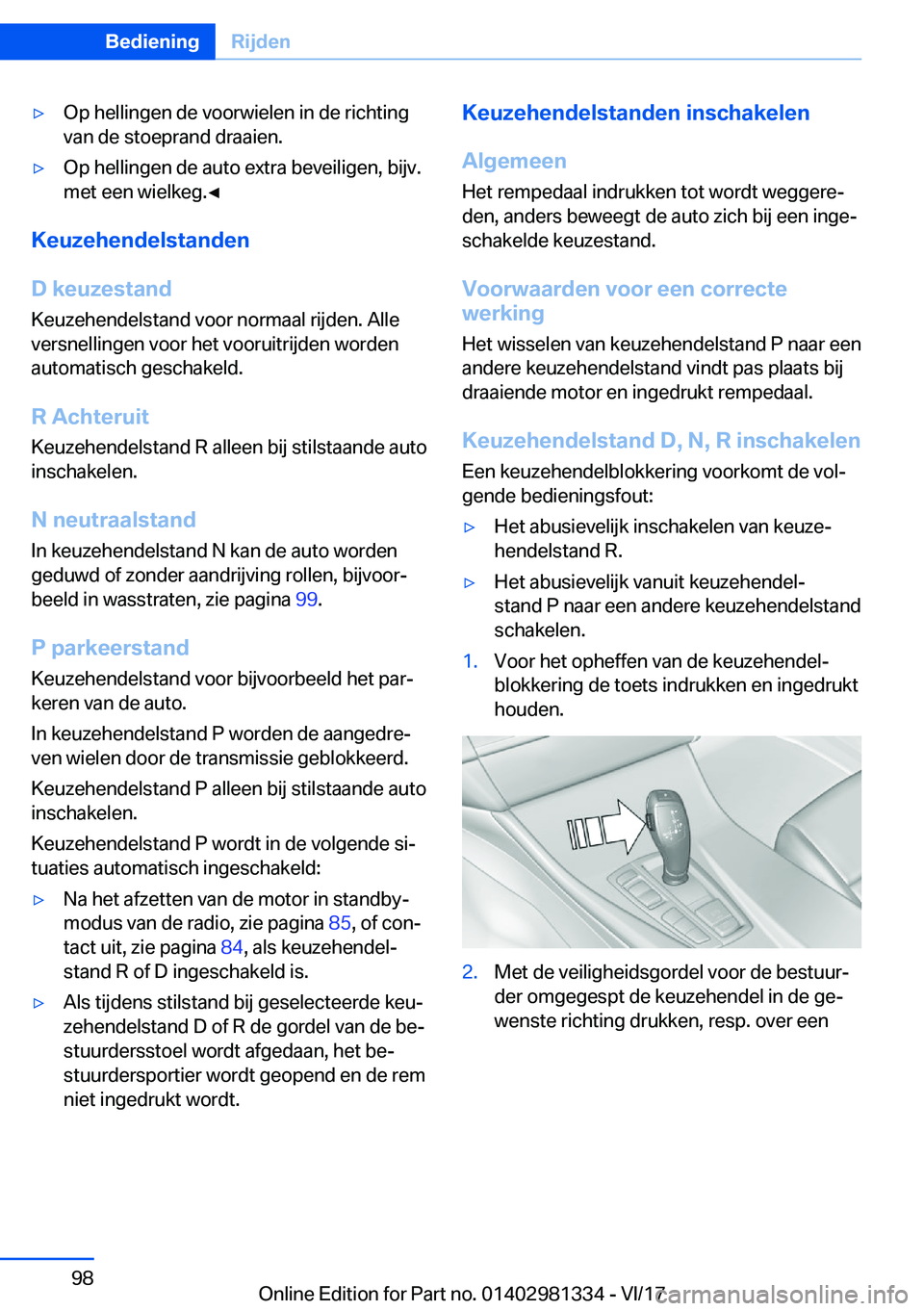 BMW X4 2018  Instructieboekjes (in Dutch) 'y�O�p� �h�e�l�l�i�n�g�e�n� �d�e� �v�o�o�r�w�i�e�l�e�n� �i�n� �d�e� �r�i�c�h�t�i�n�g
�v�a�n� �d�e� �s�t�o�e�p�r�a�n�d� �d�r�a�a�i�e�n�.'y�O�p� �h�e�l�l�i�n�g�e�n� �d�e� �a�u�t�o� �e�x�t�r�a� �