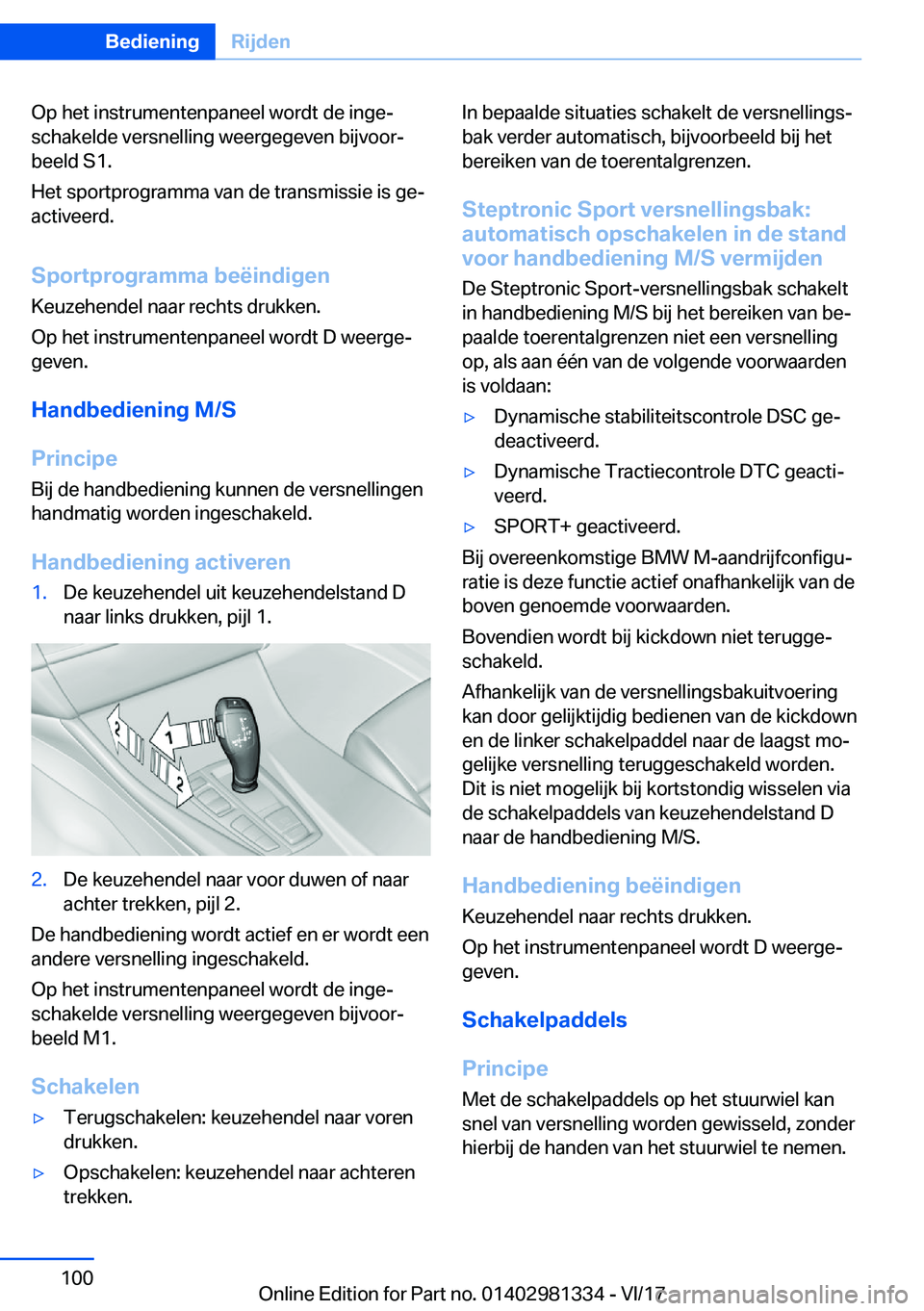 BMW X4 2018  Instructieboekjes (in Dutch) �O�p� �h�e�t� �i�n�s�t�r�u�m�e�n�t�e�n�p�a�n�e�e�l� �w�o�r�d�t� �d�e� �i�n�g�ej
�s�c�h�a�k�e�l�d�e� �v�e�r�s�n�e�l�l�i�n�g� �w�e�e�r�g�e�g�e�v�e�n� �b�i�j�v�o�o�rj
�b�e�e�l�d� �S�1�.
�H�e�t� �s�p�o�