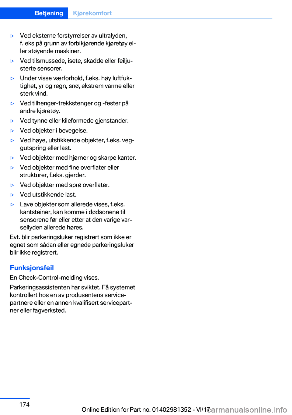 BMW X4 2018  InstruksjonsbØker (in Norwegian) y�V�e�d� �e�k�s�t�e�r�n�e� �f�o�r�s�t�y�r�r�e�l�s�e�r� �a�v� �u�l�t�r�a�l�y�d�e�n�,�f�.� �e�k�s� �p�å� �g�r�u�n�n� �a�v� �f�o�r�b�i�k�j�