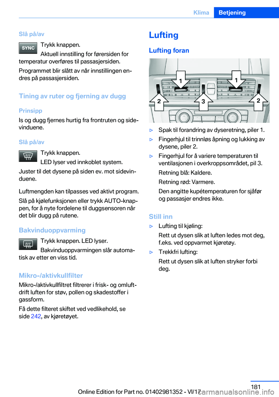 BMW X4 2018  InstruksjonsbØker (in Norwegian) �S�l�å��p�å�/�a�v�T�r�y�k�k� �k�n�a�p�p�e�n�.
�A�k�t�u�e�l�l� �i�n�n�s�t�i�l�l�i�n�g� �f�o�r� �f�