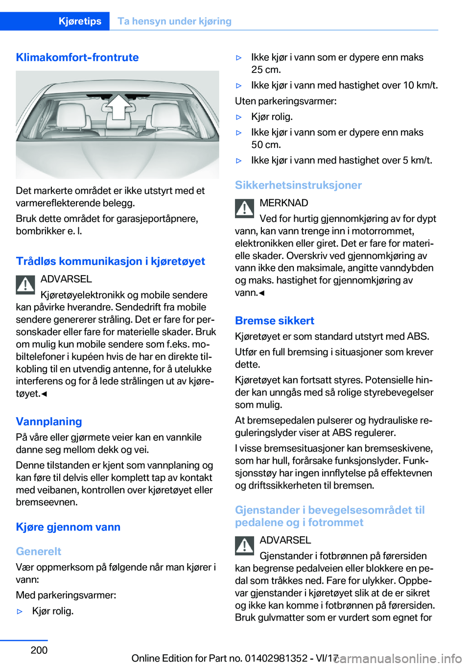 BMW X4 2018  InstruksjonsbØker (in Norwegian) �K�l�i�m�a�k�o�m�f�o�r�t�-�f�r�o�n�t�r�u�t�e
�D�e�t� �m�a�r�k�e�r�t�e� �o�m�r�å�d�e�t� �e�r� �i�k�k�e� �u�t�s�t�y�r�t� �m�e�d� �e�t�v�a�r�m�e�r�e�f�l�e�k�t�e�r�e�n�d�e� �b�e�l�e�g�g�.
�B�r�u�k� �d�e�