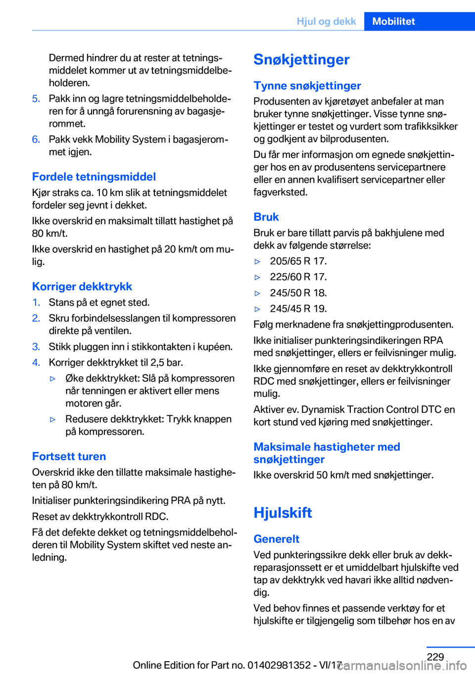BMW X4 2018  InstruksjonsbØker (in Norwegian) �D�e�r�m�e�d� �h�i�n�d�r�e�r� �d�u� �a�t� �r�e�s�t�e�r� �a�t� �t�e�t�n�i�n�g�sj�m�i�d�d�e�l�e�t� �k�o�m�m�e�r� �u�t� �a�v� �t�e�t�n�i�n�g�s�m�i�d�d�e�l�b�ej�h�o�l�d�e�r�e�n�.�5�.�P�a�k�k� �i�n�n� �o