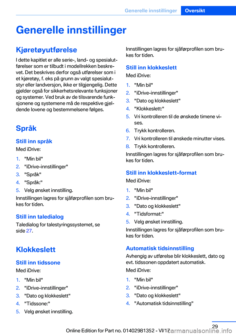 BMW X4 2018  InstruksjonsbØker (in Norwegian) �G�e�n�e�r�e�l�l�e��i�n�n�s�t�i�l�l�i�n�g�e�r�K�j�