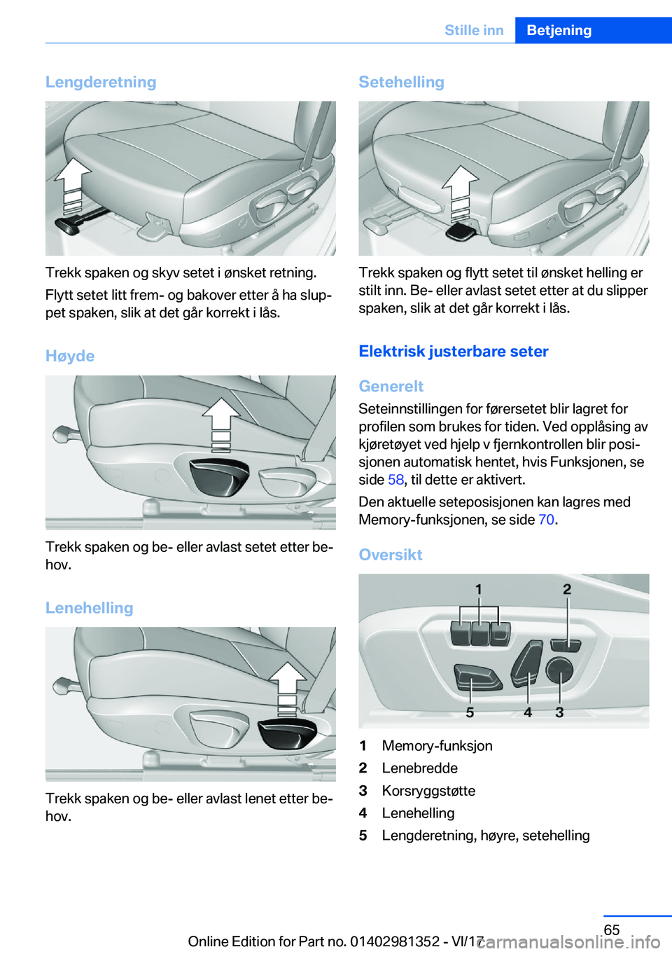 BMW X4 2018  InstruksjonsbØker (in Norwegian) �L�e�n�g�d�e�r�e�t�n�i�n�g
�T�r�e�k�k� �s�p�a�k�e�n� �o�g� �s�k�y�v� �s�e�t�e�t� �i� �