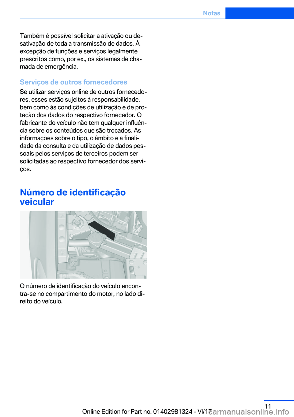 BMW X4 2018  Manual do condutor (in Portuguese) �T�a�m�b�é�m� �é� �p�o�s�s�