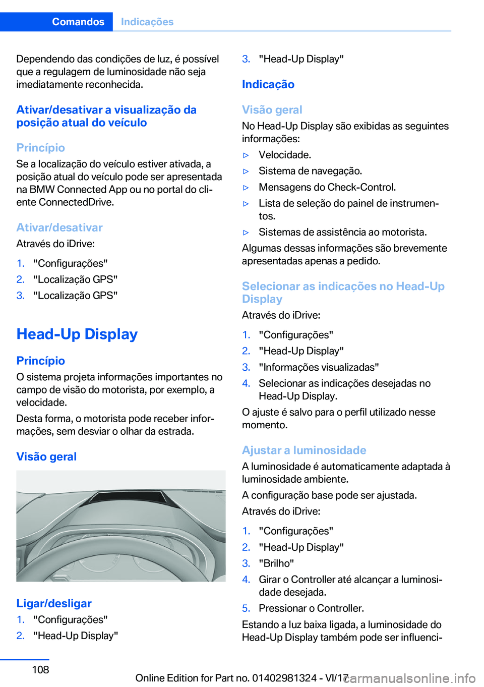 BMW X4 2018  Manual do condutor (in Portuguese) �D�e�p�e�n�d�e�n�d�o� �d�a�s� �c�o�n�d�i�
