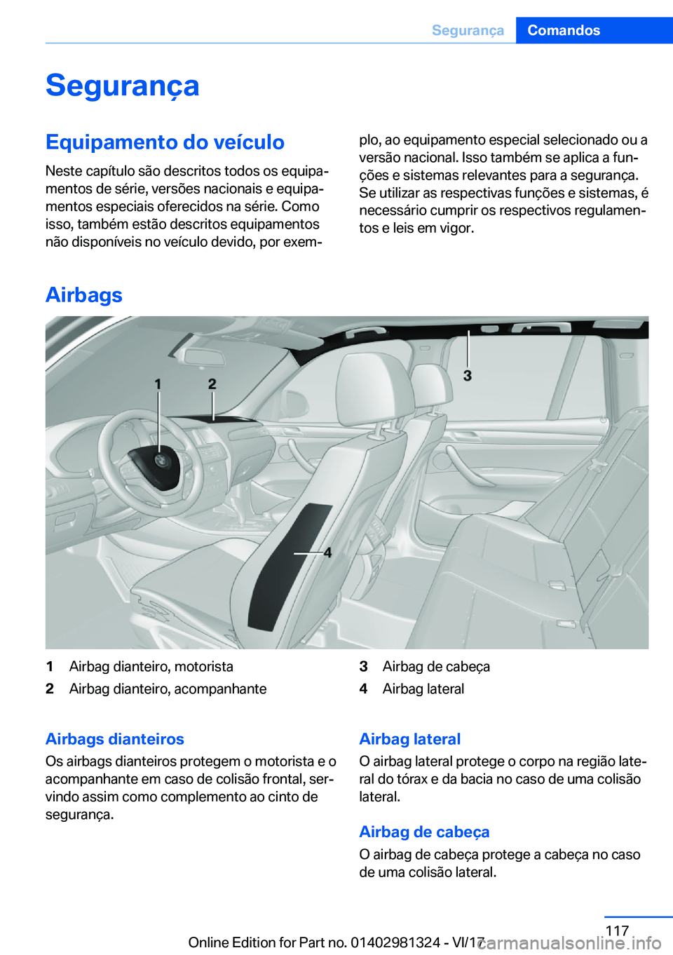 BMW X4 2018  Manual do condutor (in Portuguese) �S�e�g�u�r�a�n�