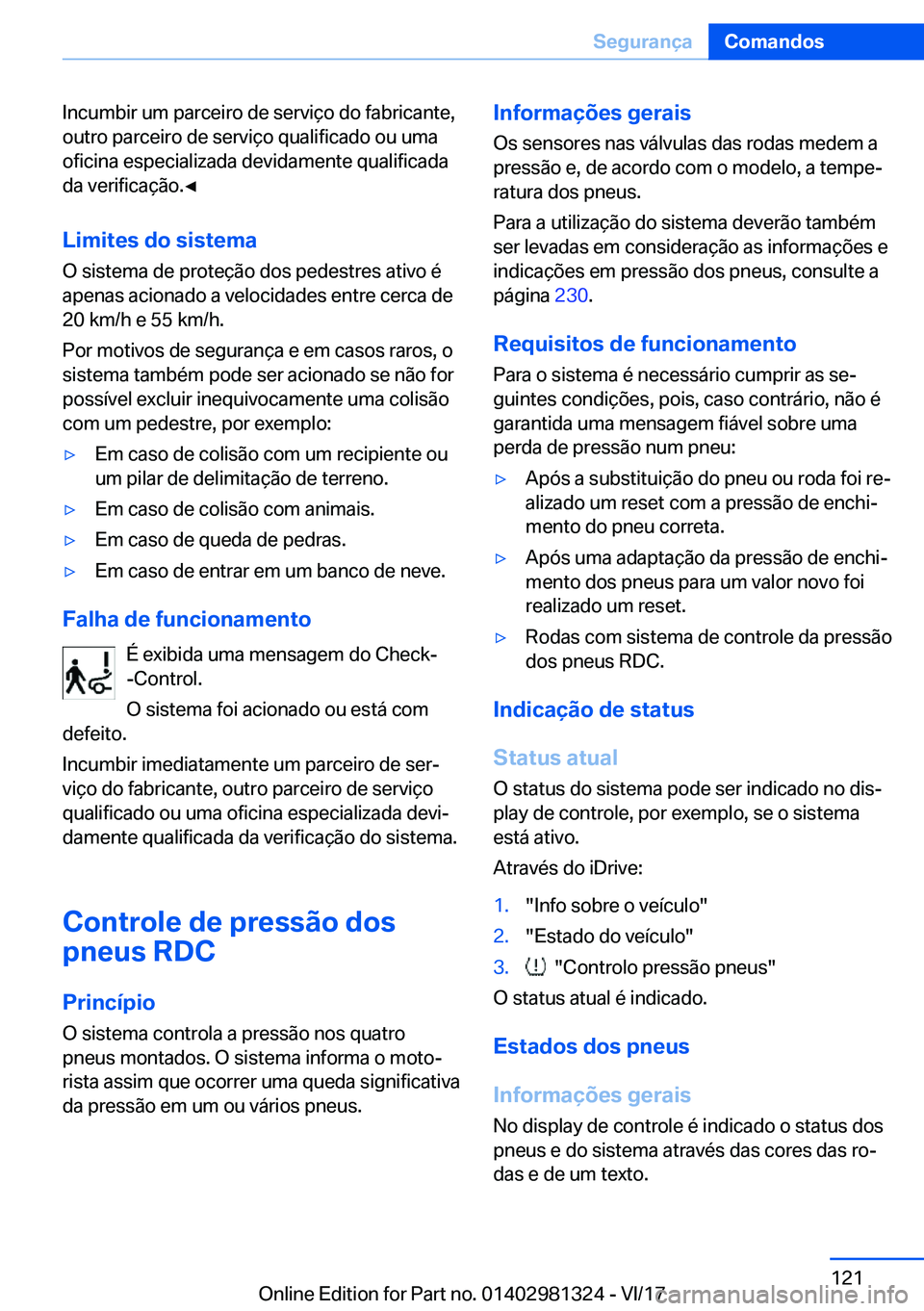 BMW X4 2018  Manual do condutor (in Portuguese) �I�n�c�u�m�b�i�r� �u�m� �p�a�r�c�e�i�r�o� �d�e� �s�e�r�v�i�