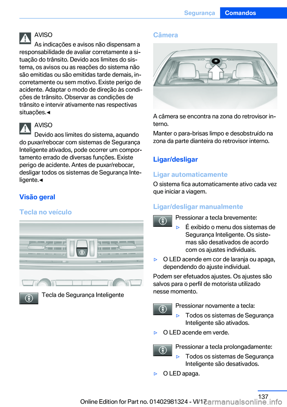 BMW X4 2018  Manual do condutor (in Portuguese) �A�V�I�S�O
�A�s� �i�n�d�i�c�a�