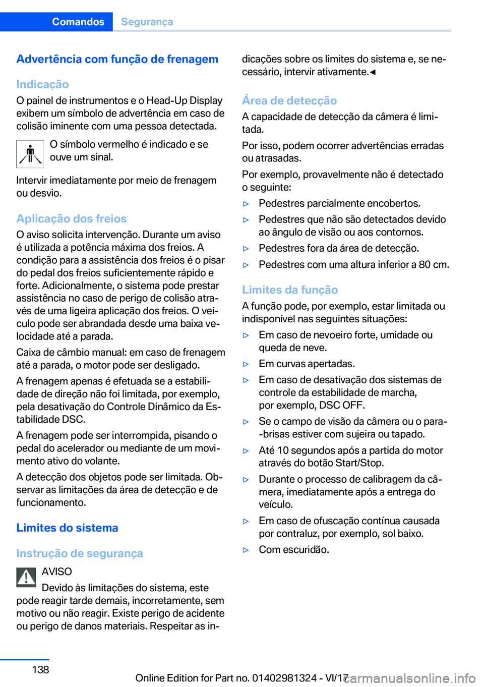 BMW X4 2018  Manual do condutor (in Portuguese) �A�d�v�e�r�t�ê�n�c�i�a��c�o�m��f�u�n�
