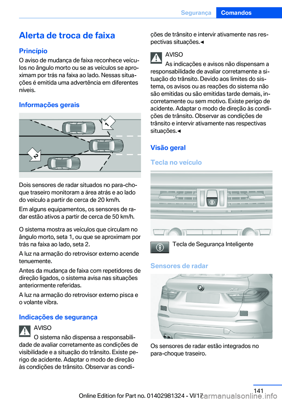 BMW X4 2018  Manual do condutor (in Portuguese) �A�l�e�r�t�a��d�e��t�r�o�c�a��d�e��f�a�i�x�a
�P�r�i�n�c�