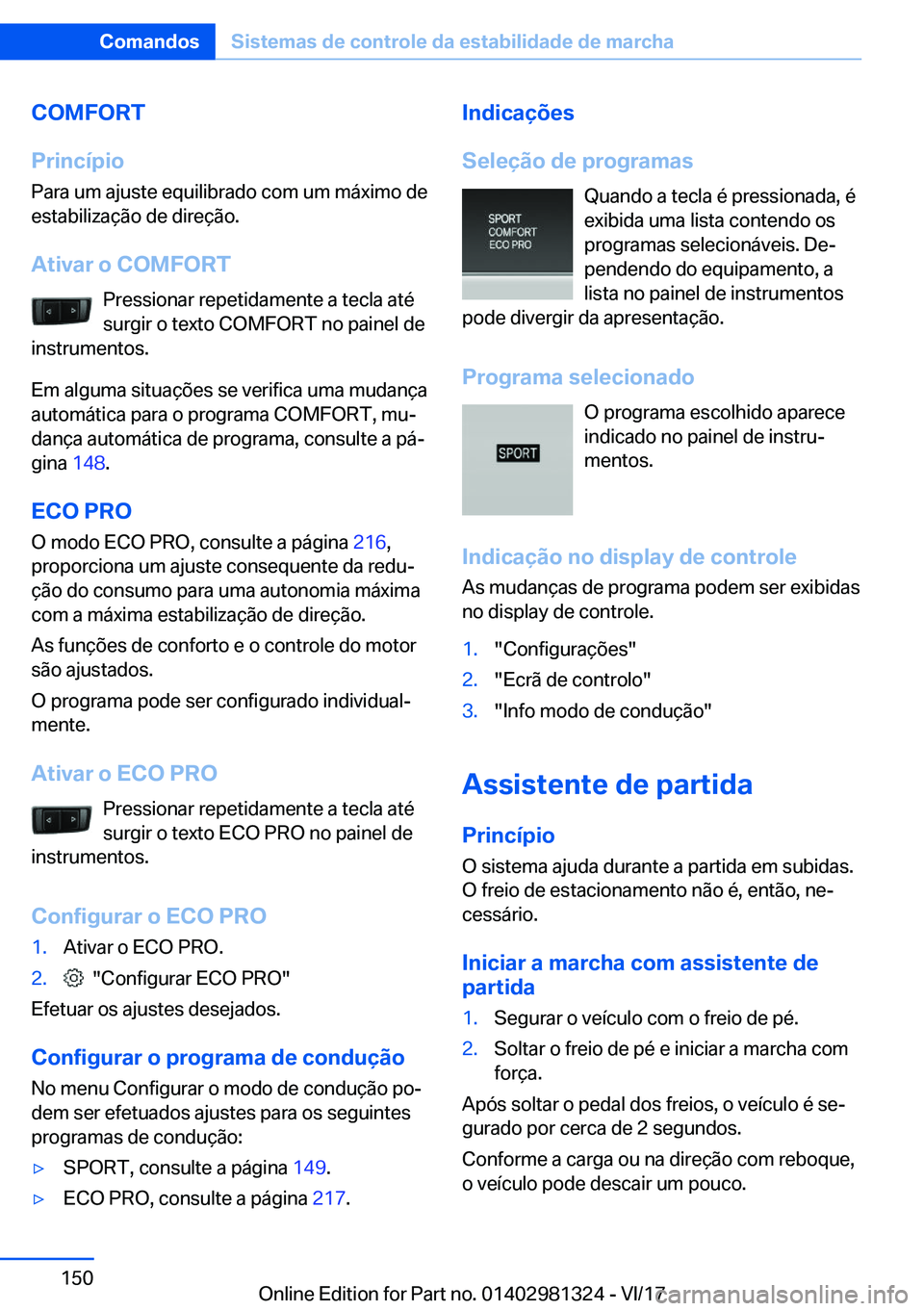 BMW X4 2018  Manual do condutor (in Portuguese) �C�O�M�F�O�R�T
�P�r�i�n�c�