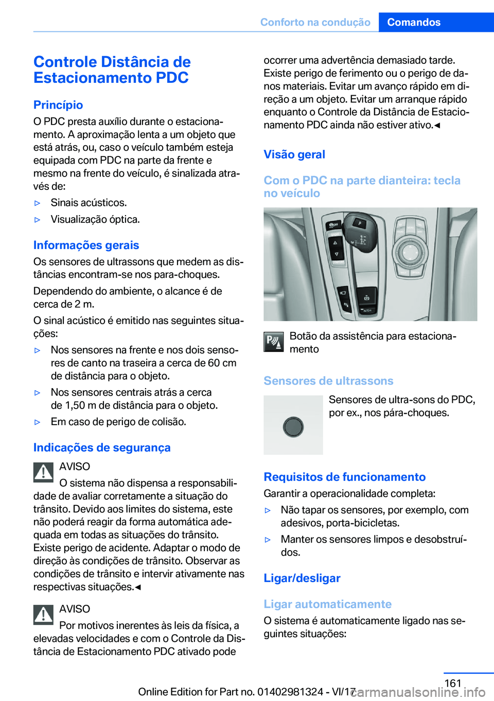 BMW X4 2018  Manual do condutor (in Portuguese) �C�o�n�t�r�o�l�e��D�i�s�t�â�n�c�i�a��d�e
�E�s�t�a�c�i�o�n�a�m�e�n�t�o��P�D�C
�P�r�i�n�c�