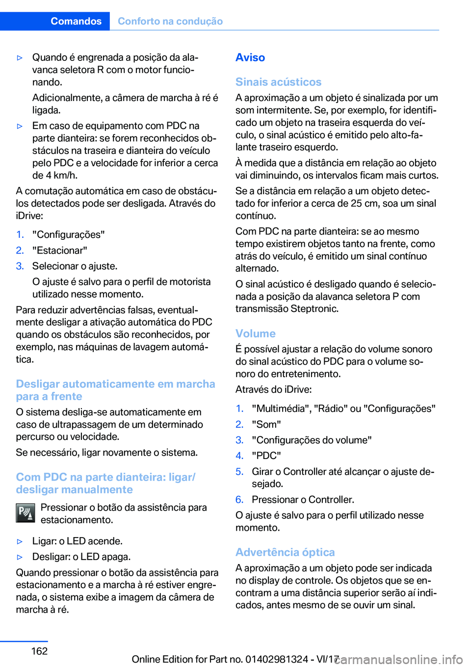 BMW X4 2018  Manual do condutor (in Portuguese) y�Q�u�a�n�d�o� �é� �e�n�g�r�e�n�a�d�a� �a� �p�o�s�i�