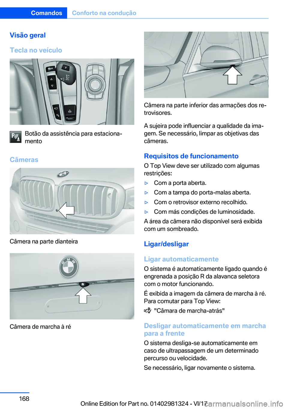 BMW X4 2018  Manual do condutor (in Portuguese) �V�i�s�ã�o��g�e�r�a�l
�T�e�c�l�a��n�o��v�e�