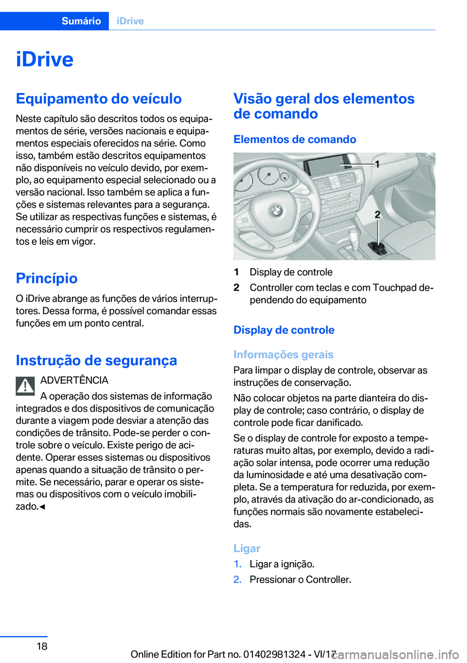 BMW X4 2018  Manual do condutor (in Portuguese) �i�D�r�i�v�e�E�q�u�i�p�a�m�e�n�t�o��d�o��v�e�